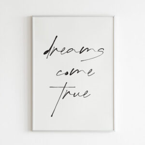 Plakatas „Dreams Come True“