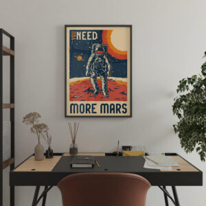 Plakatas „You Need More Mars“